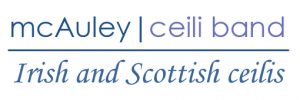 McAuley Ceili band - Irish and Scottish ceilis