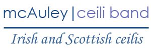 McAuley Ceili Band - Irish and Scottish ceilis